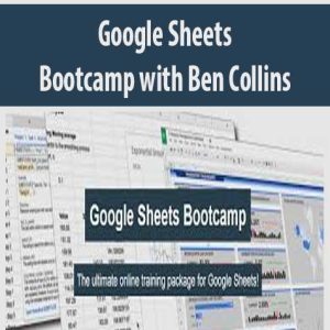 Google Sheets Bootcamp with Ben Collins