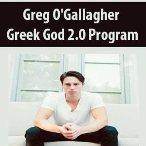 Greg O?Gallagher â€“ Greek God 2.0 Program