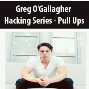 Greg O?Gallagher â€“ Hacking Series â€“ Pull Ups