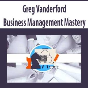 Greg Vanderford â€“ Business Management Mastery