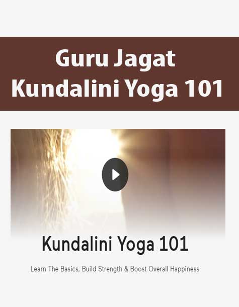 Guru Jagat â€“ Kundalini Yoga 101 The Course Arena