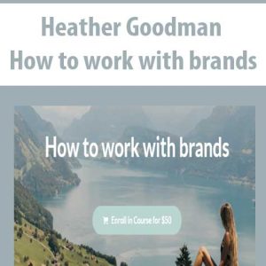 Heather Goodman â€“ How to work with brands