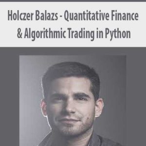 Holczer Balazs â€“ Quantitative Finance & Algorithmic Trading in Python