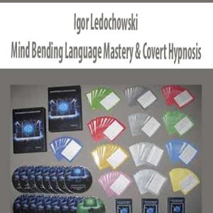 Mind Bending Language Mastery & Covert Hypnosis – Igor Ledochowski