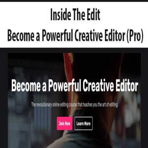 Inside The Edit â€“ Become a Powerful Creative Editor (Pro)