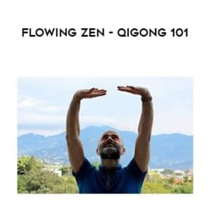 Flowing Zen â€“ Qigong 101