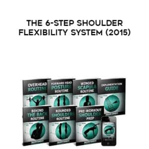 Eric Wong â€“ The 6-Step Shoulder Flexibility System
