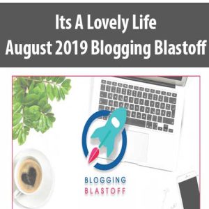 Its A Lovely Life â€“ August 2019 Blogging Blastoff