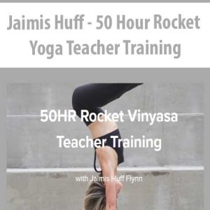 Jaimis Huff â€“ 50 Hour Rocket Yoga Teacher Training
