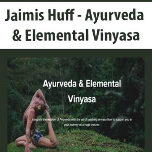 Jaimis Huff â€“ Ayurveda & Elemental Vinyasa