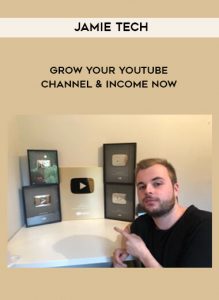 Jamie Tech â€“ Grow Your Youtube Channel & Income Now