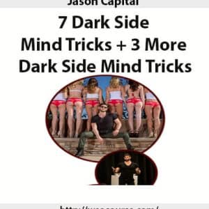 Jason Capital – 7 Dark Side Mind Tricks + 3 More Dark Side Mind Tricks | Available Now !