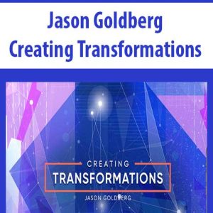 Jason Goldberg â€“ Creating Transformations( NO BONUS)