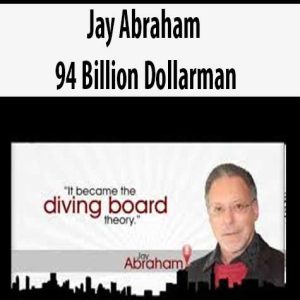 Jay Abraham â€“ 94 Billion Dollarman