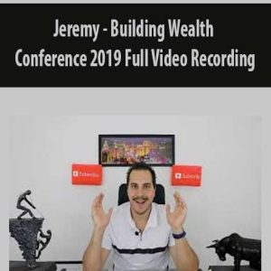 Jeremy – Building Wealth Conference 2019 Full Video Recording