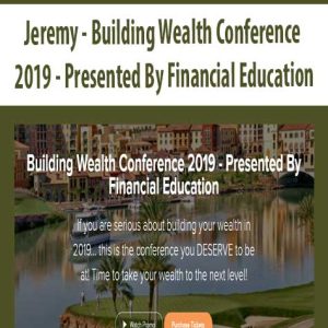 Jeremy â€“ Building Wealth Conference 2019 â€“ Presented By Financial Education