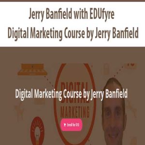Jerry Banfield with EDUfyre â€“ Digital Marketing Course by Jerry Banfield