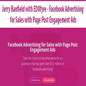 Jerry Banfield with EDUfyre â€“ Facebook Advertising for Sales with Page Post Engagement Ads