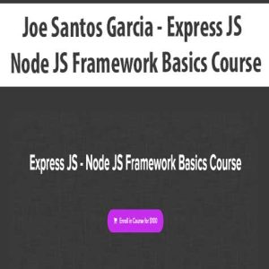 Joe Santos Garcia â€“ Express JS â€“ Node JS Framework Basics Course