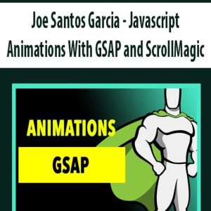 Joe Santos Garcia â€“ Javascript Animations With GSAP and ScrollMagic