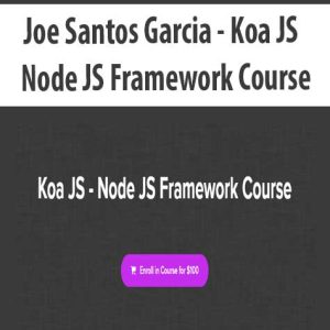 Joe Santos Garcia â€“ Koa JS â€“ Node JS Framework Course