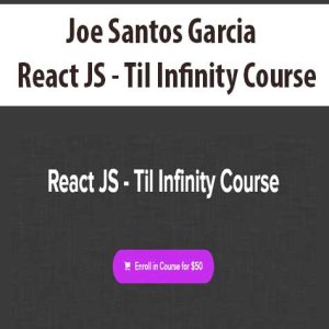 Joe Santos Garcia â€“ React JS â€“ Til Infinity Course
