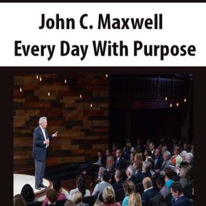 John C. Maxwell â€“ Every Day With Purpose