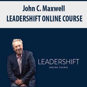 John C. Maxwell â€“ LEADERSHIFT ONLINE COURSE