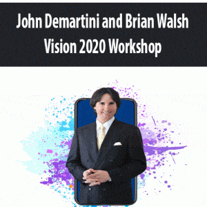 John Demartini and Brian Walsh â€“ Vision 2020 Workshop
