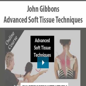 John Gibbons – Advanced Soft Tissue Techniques