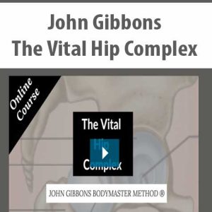 John Gibbons – The Vital Hip Complex