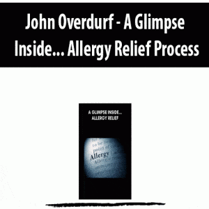 John Overdurf â€“ A Glimpse Inside? Allergy Relief Process