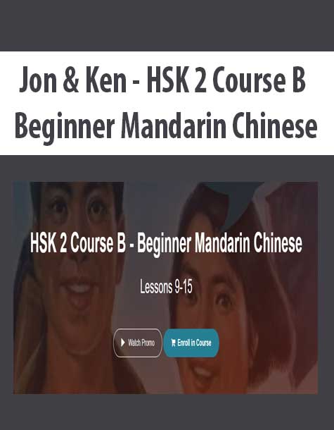 Jon & Ken â€“ HSK 2 Course B â€“ Beginner Mandarin Chinese - The Course ...