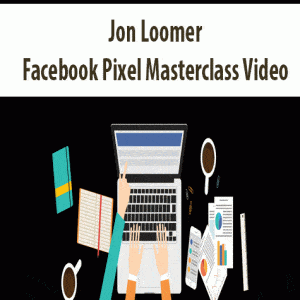 Jon Loomer â€“ Facebook Pixel Masterclass Video