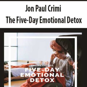 Jon Paul Crimi â€“ The Five-Day Emotional Detox