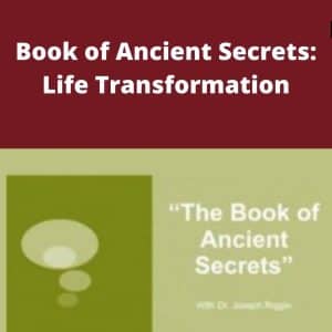 Joseph Riggio: Book of Ancient Secrets: Life Transformation