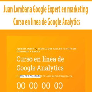 Juan Lombana Google Expert en marketing â€“ Curso en l?nea de Google Analytics
