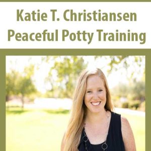 Katie T. Christiansen â€“ Peaceful Potty Training
