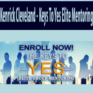 Kenrick Cleveland â€“ Keys To Yes Elite Mentoring â€“ August 2018