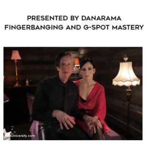 KinkUniversity â€“ Presented by Danarama â€“ Fingerbanging and G-Spot Mastery