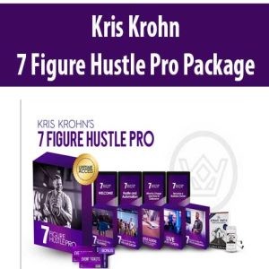 Kris Krohn â€“ 7 Figure Hustle Pro Package