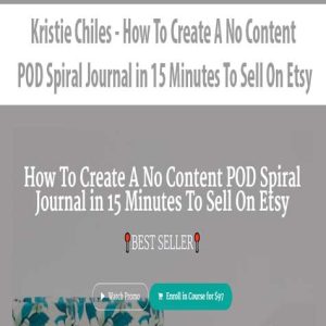 Kristie Chiles â€“ How To Create A No Content POD Spiral Journal in 15 Minutes To Sell On Etsy