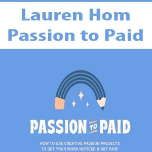 Lauren Hom â€“ Passion to Paid