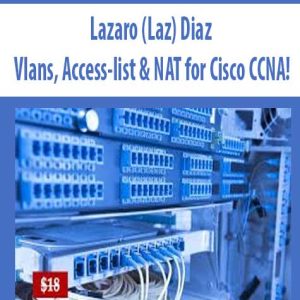 Lazaro (Laz) Diaz â€“ Vlans, Access-list & NAT for Cisco CCNA