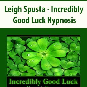 Leigh Spusta â€“ Incredibly Good Luck Hypnosis