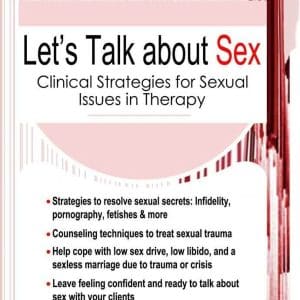 Let?s Talk About Sex: Clinical Strategies for Sexual Issues in Therapy â€“ Tanisha Sapp