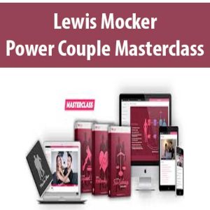 Lewis Mocker â€“ Power Couple Masterclass
