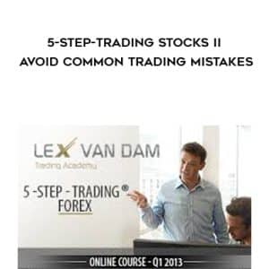Lex van Dam â€“ 5-Step-Trading Stocks II â€“ Avoid Common Trading Mistakes â€“ Online Course (April 2014)