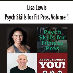 Lisa Lewis â€“ Psych Skills for Fit Pros, Volume 1