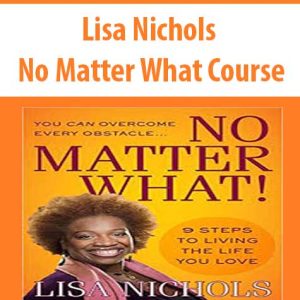 Lisa Nichols â€“ No Matter What Course